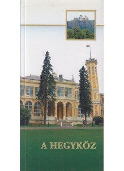 Filip Gabriella, Dr. Kováts Dániel - A Hegyköz Filip Gabriella, Dr. Kováts Dániel - A Hegyköz, 0 antikvár könyv