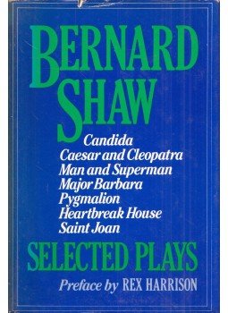 George Bernard Shaw - Bernard Shaw: Selected Plays George Bernard Shaw - Bernard Shaw: Selected Plays, New York, New York 1981 antikvár könyv