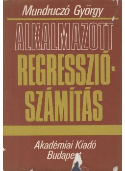 Mundruczó György - Alkalmazott regressziószámítás, Budapest 1981 antikvár könyv