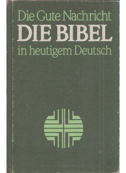 - Die Bibel in heutigem Deutsch - Die Bibel in heutigem Deutsch, Stuttgart 1982 antikvár könyv