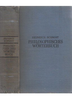 Schmidt, Heinrich - Philosophisches Wörterbuch Schmidt, Heinrich - Philosophisches Wörterbuch, Leipzig 1934 antikvár könyv
