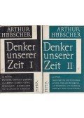 Hübscher, Arthur - Denker unserer Zeit I-II.