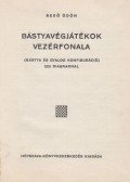 Bedő Ödön - Bástyavégjátékok vezérfonala