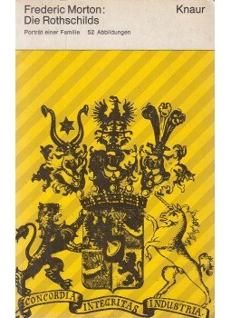 Morton, Frederic - Die Rothschilds, München-Zürich 1965 antikvár könyv