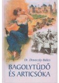 Dr. Draveczky Balázs - Bagolytüdő és articsóka (dedikált)