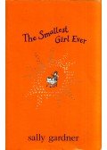 Sally Gardner - The Smallest Girl Ever