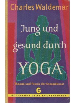 Charles Waldemar - Jung und gesund durch Yoga, München 1960 antikvár könyv
