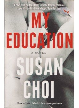 Susan Choi - My Education Susan Choi - My Education, 2013 antikvár könyv