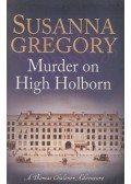 Susanna Gregory - Murder on High Holborn