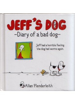 Allan Plenderleith - Jeff's Dog: Diary of a bad dog Allan Plenderleith - Jeff's Dog: Diary of a bad dog, Horsham, West Sussex 2014 antikvár könyv