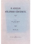 Wick Béla - A kassai Kálvária története