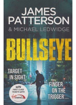 James Patterson, Michael Ledwidge - Bullseye James Patterson, Michael Ledwidge - Bullseye, London 2017 antikvár könyv