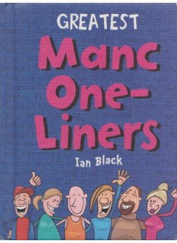 Ian Black - Greatest Manc One-Liners Ian Black - Greatest Manc One-Liners, Edinburgh 2013 antikvár könyv
