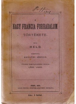 Held, Friedrich Wilhelm Alexander - A nagy francia forradalom története, Pest 1871 antikvár könyv