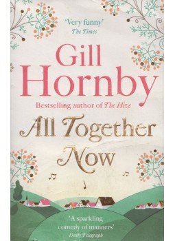 Gill Hornby - All Together Now Gill Hornby - All Together Now, London 2016 antikvár könyv