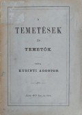 Kubinyi Ágoston - A temetések és a temetők