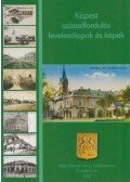 Varga László Zoltán - Kispest századfordulós levelezőlapok és képek / Beszélő dobozok és képek (dedikált)