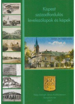 Varga László Zoltán - Kispest századfordulós levelezőlapok és képek / Beszélő dobozok és képek (dedikált), Budapest 2007 antikvár könyv