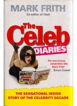 Mark Firth - The Celeb Diaries: The Sensational Inside Story of the Celebrity Decade,  2008 antikvár könyv