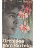 Wustmann, Erich - Orchidee vom Rio Teia