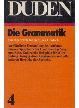 Peter Eisenberg, Hermann Gelhaus, Helmut Henne, Horst Sitta, Dr. Hans Wellmann - DUDEN - Die Grammatik Peter Eisenberg, Hermann Gelhaus, Helmut Henne, Horst Sitta, Dr. Hans Wellmann - DUDEN - Die Grammatik, Mannheim 1973 antikvár könyv