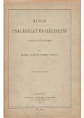 Radvánszky Béla - Magyar családélet és háztartás a XVI. és XVII. században [I–III. kötet, teljes]