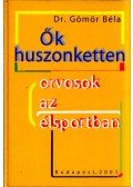 Gömör Béla - Ők huszonketten