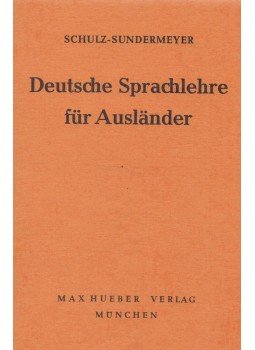 Schulz, Hans, Sundermeyer, Wilhelm, Thies, B. Dr. - Deutsche Sprachlehre für Ausländer Schulz, Hans, Sundermeyer, Wilhelm, Thies, B. Dr. - Deutsche Sprachlehre für Ausländer, München 1964 antikvár könyv