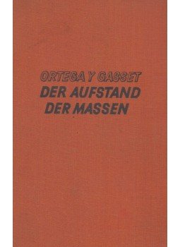 Ortega y Gasset, José - Der Aufstand der Massen Ortega y Gasset, José - Der Aufstand der Massen, Stuttgart 0 antikvár könyv
