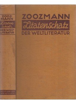 Zoozmann, Richard (szerk.), Quenzel, Karl - Zitatenschatz der Weltliteratur, Leipzig 1935 antikvár könyv