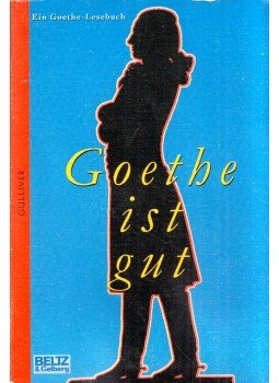 Matten-Gohdes, Dagmar - Goethe ist gut Matten-Gohdes, Dagmar - Goethe ist gut, Weinheim 1988 antikvár könyv