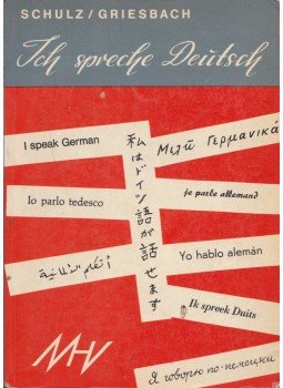 Dora Schulz, Heinz Griesbach - Ich spreche Deutsch Dora Schulz, Heinz Griesbach - Ich spreche Deutsch, München 1966 antikvár könyv