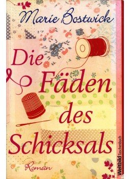 Marie Bostwick - Die Faden des Schicksals, Augsburg 2009 antikvár könyv
