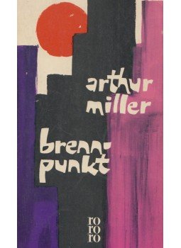 Arthur Miller - Brennpunkt Arthur Miller - Brennpunkt, Hamburg 1960 antikvár könyv