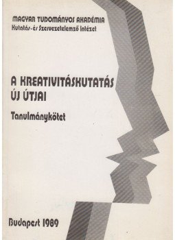 Magyari Beck István - A kreativitáskutatás új útjai Magyari Beck István - A kreativitáskutatás új útjai, Budapest 1989 antikvár könyv