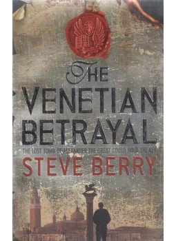 Steve Berry - The Venetian Betrayal Steve Berry - The Venetian Betrayal, London 2008 antikvár könyv