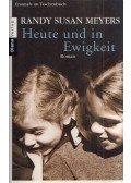 Randy Susan Meyers - Heute  und in Ewigkeit