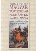 Mitták Ferenc - Magyar történelmi események napról napra