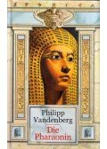 Philipp Vandenberg - Die Pharaonin