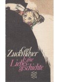 Carl Zuckmayer - Eine Liebesgeschichte