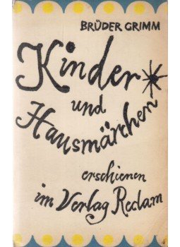 Jacob Grimm, Wilhelm Grimm - Kinder- und Hausmärchen Jacob Grimm, Wilhelm Grimm - Kinder- und Hausmärchen, Leipzig 1966 antikvár könyv