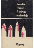 Szemlér Ferenc - A mirigy esztendeje