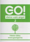 Fekete Gábor - GO! életre való angol 2.