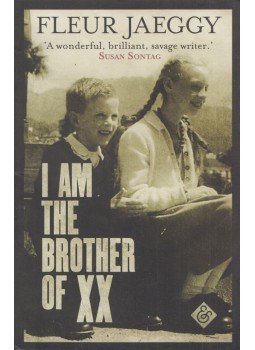 Fleur Jaeggy - I Am the Brother of XX Fleur Jaeggy - I Am the Brother of XX, London 2017 antikvár könyv