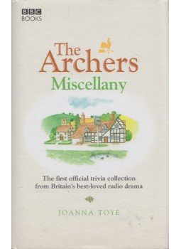 Joanna Toye - The Archers Miscellany Joanna Toye - The Archers Miscellany, 2009 antikvár könyv