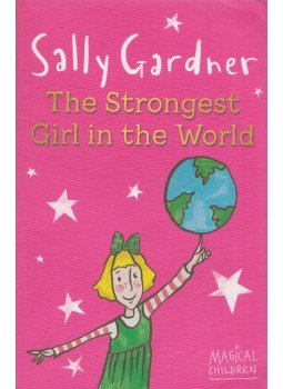 Sally Gardner - The Strongest Girl in the World, London 2013 antikvár könyv