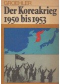 Groehler, Olaf - Der Koreakrieg 1950 bis 1953