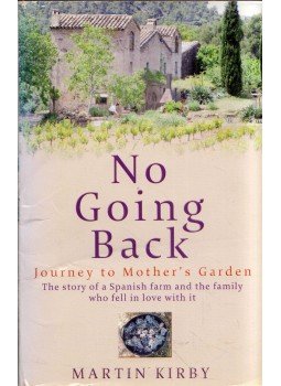 Martin Kirby - No Going Back: Journey to Mother's Garden Martin Kirby - No Going Back: Journey to Mother's Garden, London 2003 antikvár könyv
