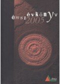 Dr. Osztroluczky Miklós,Fülöp Zsuzsanna,Tamási József,Kassay Jenő,Wilde Györgyné - ÉMSZ évkönyv 2005