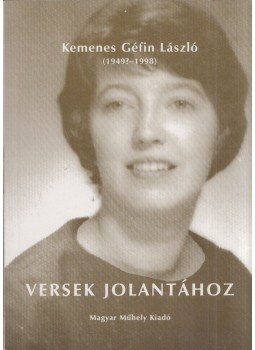 Kemenes Géfin László - Versek Jolantához Kemenes Géfin László - Versek Jolantához, Budapest 2002 antikvár könyv